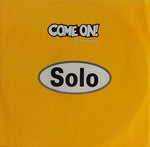 Solo : Come On! ('93 Mixes) (12")