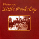 the album cover for Little Pork Chop - Welcome to Little Pork Chop