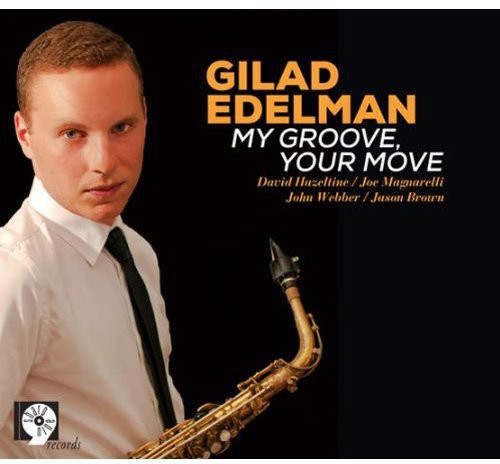 Gilad Edelman - My Groove, Your Moove (CD)