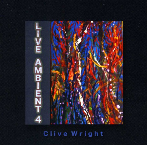 the album cover for Clive Wright - Live Ambient 4