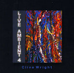 the album cover for Clive Wright - Live Ambient 4