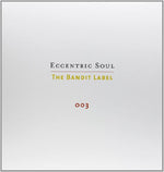 the album cover for Eccentric Soul The Bandit Label - Eccentric Soul, Vol. 3: The Bandit Label