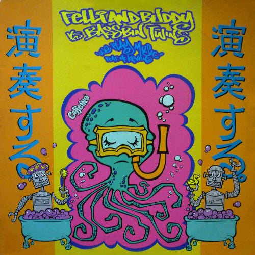 Felli And Buddy* vs Bassbin Twins : We Play Music (12")