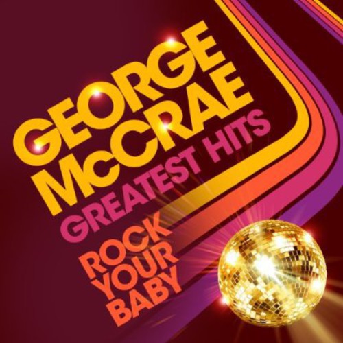 the album cover for George Mccrae - Rock Your Baby Greatest Hits