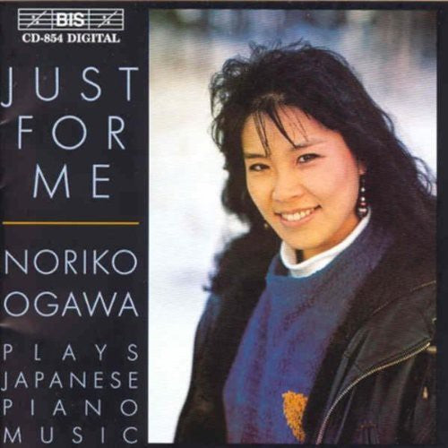 the album cover for NORIKO OGAWA - Just for Me: Japanese Piano Music