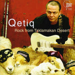the album cover for Qetiq - Rock from Taklamakan Desert