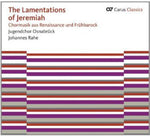 the album cover for Johannes Rahe - Lamentations of Jeremiah