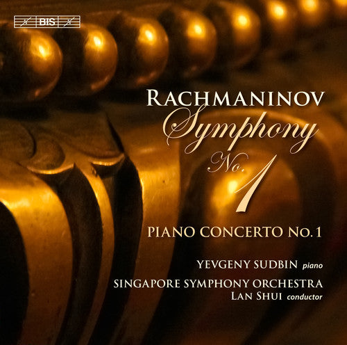 the album cover for Rachmaninov / Sudbin / Singapore Sym Orch / Shui - Symphony No 1 & Piano Concerto No 1