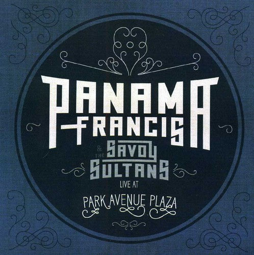 the album cover for PANAMA FRANCIS - Panama Francis and The Savoy Sultans: Live At Park Avenue Plaza