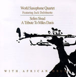 World Saxophone Quartet - Selim Sevad - Tribute to Miles Davis (CD)