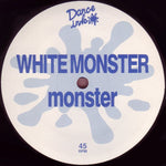 White Monster : Monster (12")
