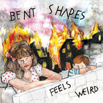 the album cover for Bent Shapes - Feels Weird