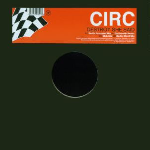 Circ : Destroy She Said (12")