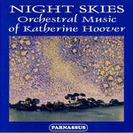 the album cover for Hoover / Slovak Rso, Suben - Night Skies: Orch Music of Katherine Hoover