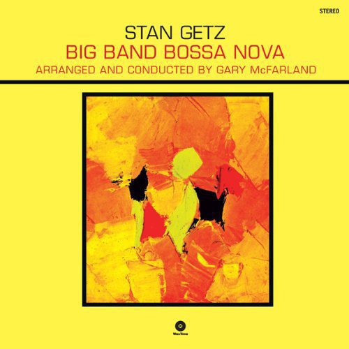 Stan Getz - Big Band Bossa Nova (Vinilo)