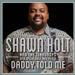 the album cover for Shawn Holt & The Teardrops - Daddy Told Me