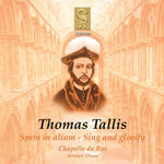 the album cover for Tallis / Chapelle Du Roi / Dixon - Spem in Alium / Sing & Glorify