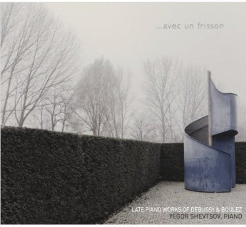 the album cover for Yegor Shevtsov - Avec Un Frisson: Late Piano Works