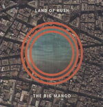 Land of Kush - Big Mango (Vinyl)