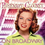the album cover for Rosemary Clooney - On Broadway