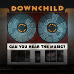Downchild - ¿Puedes oír la música? (CD)
