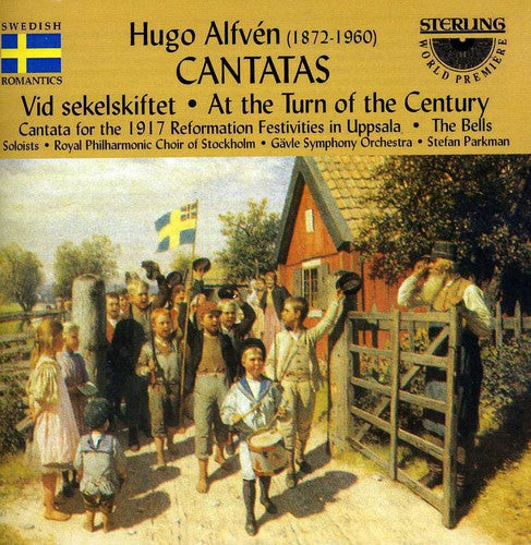 the album cover for Alfven / Joel / Royal Phil Choir Of Stockholm - At the Turn of the Century / Cantatas