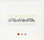 the album cover for The Bankesters - Love Has Wheels