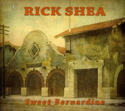 Rick Shea - Dulce Bernardino (CD)