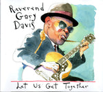Reverend Gary Davis* : Let Us Get Together (2xCD, Album)