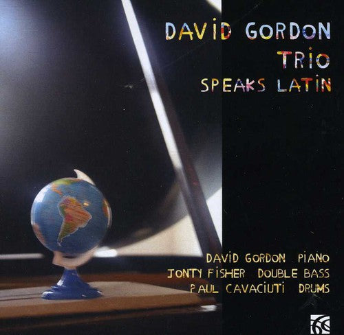 the album cover for David Gordon Trio - Speaks Latin