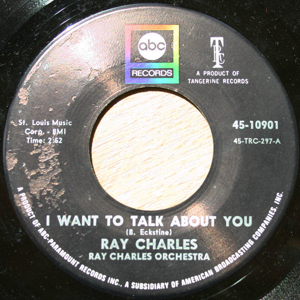 Ray Charles / Ray Charles Orchestra* : I Want To Talk About You / Something Inside Me (7")