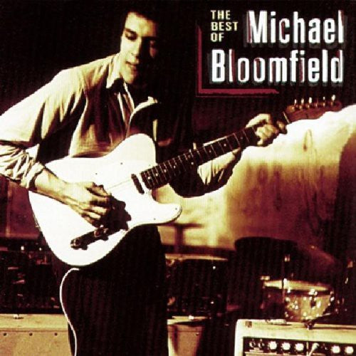 the album cover for Michael Bloomfield - Best of Mike Bloomfield