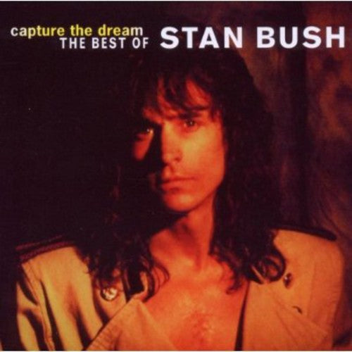 Stan Bush - Captura el sueño: Lo mejor de (CD)