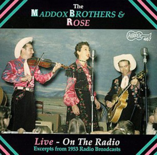 the album cover for Maddox Brothers & Rose - Live on the Radio