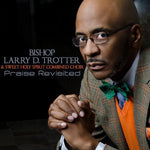 Obispo Larry Trotter - Alabanza revisitada (CD)