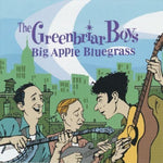 the album cover for Greenbriar Boys - Big Apple Bluegrass