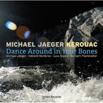 the album cover for Kerouac - Dance Around in Your Bones