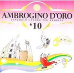 the album cover for Coro Ambrogino Doro - Ambrogino D'oro 2010