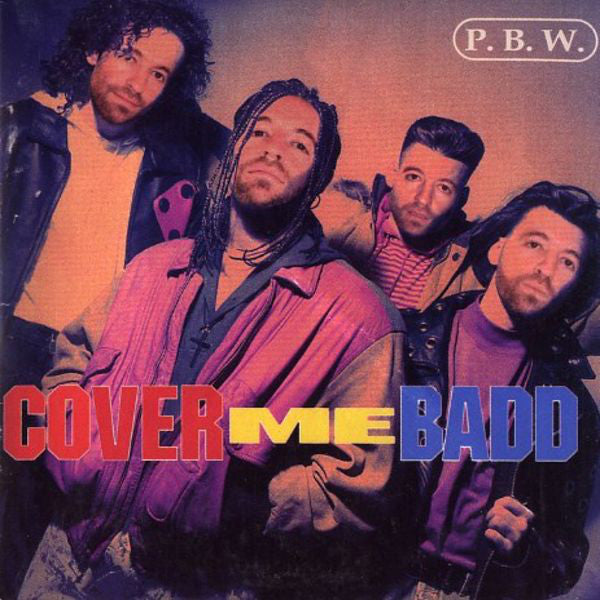 P. B. W.* : Cover Me Badd (CD, Mixed)