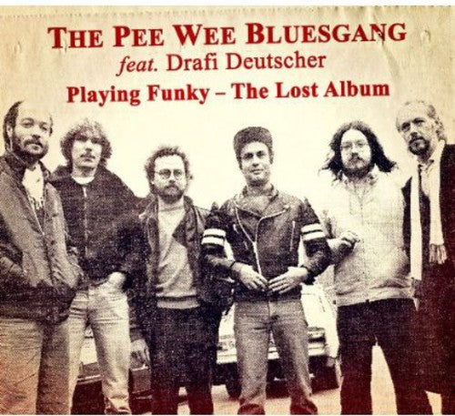 the album cover for Pee Wee Bluesgang - Playing Funky-The Lost Album