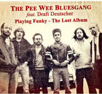 the album cover for Pee Wee Bluesgang - Playing Funky-The Lost Album