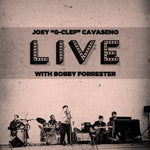 the album cover for Joey Cavaseno - Live with Bobby Forrester