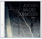the album cover for Jochen Baldes Subnoder - Here