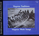 the album cover for Virginia Traditions - Virginia Work Songs / Various