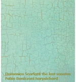 the album cover for Scarlatti / Bonizzoni - Last Sonatas