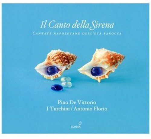 the album cover for Antonio Florio - Canto Della Sirena: Cantate Napoletane Barocca
