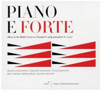 the album cover for Torbianelli / Kiehr / Banchini / Hantai / Ruso - Piano E Forte