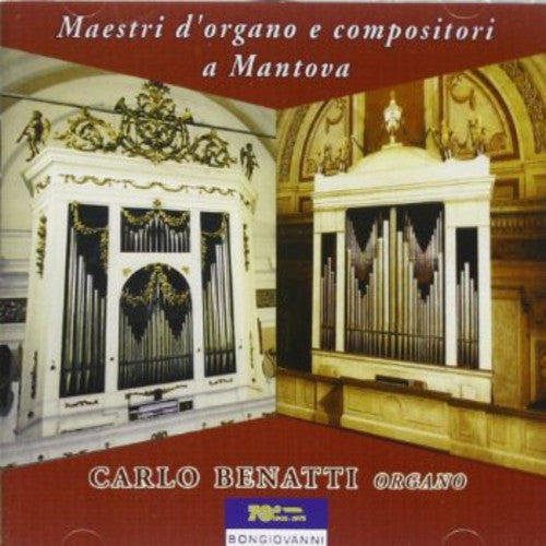 the album cover for Campiani / Carlo Benatti - Maestri D'organo E Compositori a Mantova