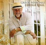 the album cover for Gregg Martinez - Creole Soul