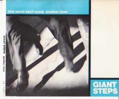 Giant Steps (2) : (The World Don't Need) Another Lover (CD, Single, Promo)